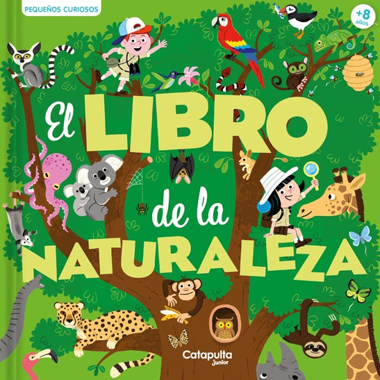 El libro de la naturaleza. Pequeños curiosos El libro de la naturaleza. Pequeños curiosos